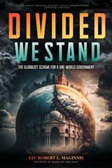 Divided We Stand: The Globalist Scheme for a One-World Government - Robert Lee Maginnis - 9781948014700