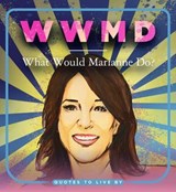WWMD: What Would Marianne Do? - Apollo Publishers - 9781948062558
