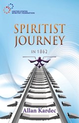 Spiritist Journey in 1862 - Allan Kardec - 9781948109147