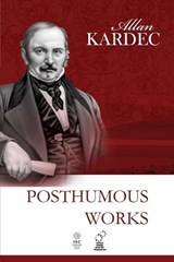 Posthumous Works - Allan Kardec - 9781948109512