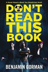Don't Read This Book - Benjamin Gorman - 9781948120203