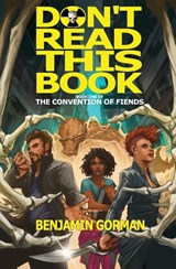 Don't Read This Book - Benjamin Gorman - 9781948120210
