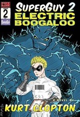 SuperGuy 2 - CLOPTON,  Kurt - 9781948120425