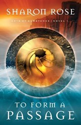 To Form A Passage - Sharon Rose - 9781948160315