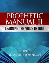 Prophetic Manual II Learning the Voice of God - JOHNSON,  Jermaine - 9781948186674