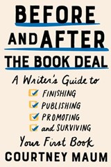 Before and After the Book Deal - Courtney Maum - 9781948226417
