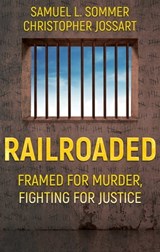 Railroaded - Samuel L. Sommer ; Christopher Jossart - 9781948239066