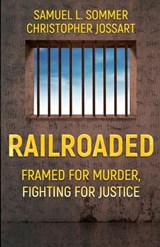 Railroaded - SOMMER,  Samuel L ; Jossart, Christopher - 9781948239073
