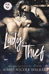 The Lady is a Thief (The Lady is Mine, #1) - WALKER,  Aimee Nicole - 9781948273022