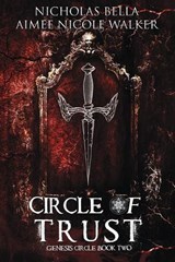 Circle of Trust - Nicholas Bella ; Aimee Nicole Walker - 9781948273077
