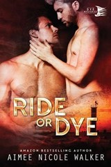Ride or Dye - Aimee Nicole Walker - 9781948273084