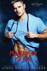 Prescription for Love - Aimee Nicole Walker - 9781948273138