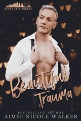 Beautiful Trauma - Aimee Nicole Walker - 9781948273145