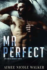 Mr. Perfect (Sinister in Savannah Book 2) - Aimee Nicole Walker - 9781948273190