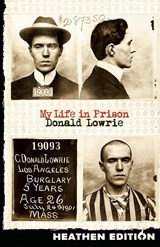 My Life in Prison (Heathen Edition) - Donald Lowrie - 9781948316224