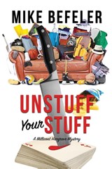 Unstuff Your Stuff - Mike Befeler - 9781948338080