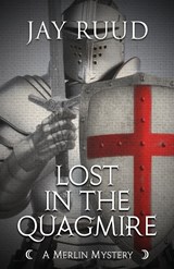 Lost in the Quagmire - Jay Ruud - 9781948338127