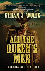All the Queen's Men - Ethan J Wolfe - 9781948338714