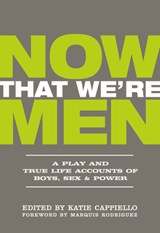 Now That We're Men - Katie Cappiello - 9781948340182