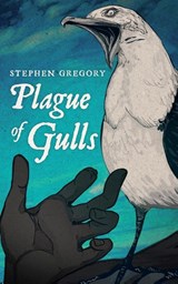 Plague of Gulls - Stephen Gregory - 9781948405973