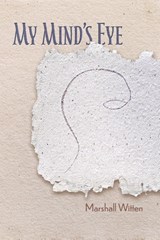 My Mind's Eye - Marshall Witten - 9781948461665