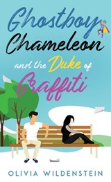 Ghostboy, Chameleon & the Duke of Graffiti - Olivia Wildenstein - 9781948463263