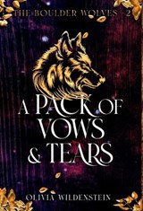 A Pack of Vows and Tears - Olivia Wildenstein - 9781948463812