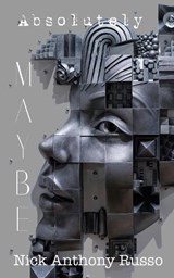 Absolutely Maybe - RUSSO,  Nick Anthony - 9781948484459