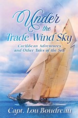 Under the Trade Wind Sky - Captain Lou Boudreau - 9781948494618