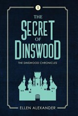 The Secret of Dinswood - Ellen Alexander - 9781948540483