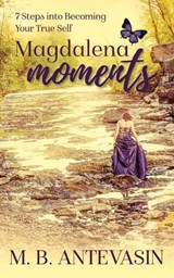 Magdalena Moments - ANTEVASIN,  Mb - 9781948604062