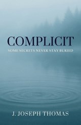 Complicit - J Joseph Thomas - 9781948613293