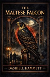 The Maltese Falcon - A Modern Reading Edition - Dashiell Hammett - 9781948652759
