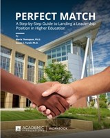 Perfect Match: A Step-by-Step Guide to Landing a Leadership Position in Higher Education - Susan C. Turell - 9781948658232
