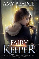 Fairy Keeper - Amy Bearce - 9781948661157