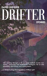 Drifter, Stories (Summer Edition) - David Leo Rice - 9781948687294
