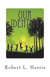 Our Identity - Robert L Harris - 9781948708203