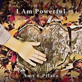 I Am Powerful - PILATO,  Amy F - 9781948728003