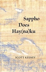 Sappho Does Hay(na)ku - Scott Keeney - 9781948728034
