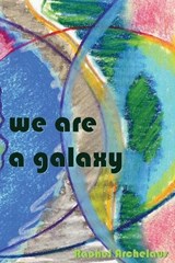 we are a galaxy - Rachel Archelaus - 9781948728126