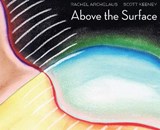 Above the Surface - Rachel Archelaus; Scott Keeney - 9781948728997