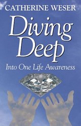 Diving Deep - Catherine (Catherine Weser) Weser - 9781948749138