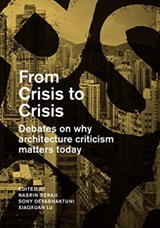 From Crisis to Crisis - Anthony Acciavatti ; Christopher Brisbin ; Sony Devabhaktuni ; Francoise Fromonot - 9781948765053