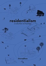 Residentialism - Lina Malfona - 9781948765954