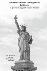 Attorney Drafted Immigration Petitions - Brian D Lerner - 9781948774291