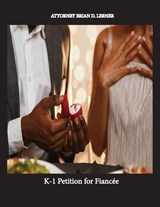 K-1 Petition for Fiancee - Brian D Lerner - 9781948774901