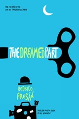 The Dreamed Part - Rodrigo Fresan - 9781948830058