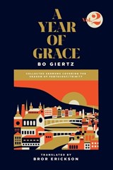 A Year of Grace, Volume 2 - GIERTZ,  Bo ; Erickson, Bror - 9781948969222