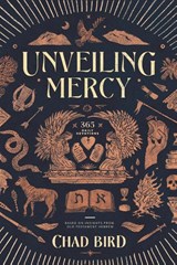 Unveiling Mercy - Chad Bird - 9781948969406