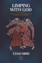 Limping with God - Chad Bird - 9781948969826